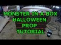 DIY Monster in a Box Halloween Prop Tutorial