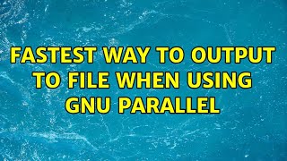 Fastest way to output to file when using GNU parallel
