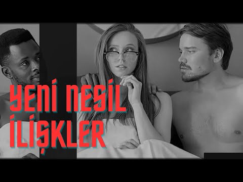 YENİ NESIL İLİŞKİ TERİMLERİ (Açık Ilişki,Tahteravan İliski ,Swinger,Cuckold vb.)