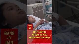 Bộ Y tế làm việc với Đồng Nai vụ hơn 500 người nghi ngộ độc sau khi ăn bánh mì #shorts