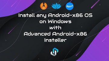 Install any Android-x86 OS on Windows with Advanced Android-x86 Installer