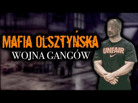 MAFIA OLSZTYŃSKA | WOJNA GANGÓW |  GANGSTERSKI OLSZTYN