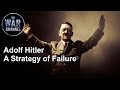 HITLER - A STRATEGY OF FAILURE