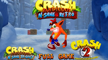 Crash Bandicoot N. Sane Trilogy: N. Sane Retro Mod: Crash Bandicoot 2 Cortex Strikes Back: Full Game