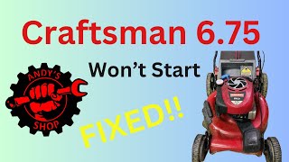 Fixed!! Craftsman 6.75 Gold wouldn’t start after sitting for winter