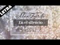 Alex Zurdo - En el silencio - feat. Dennisse (Con Letra)