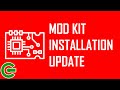 Mod kit installation update