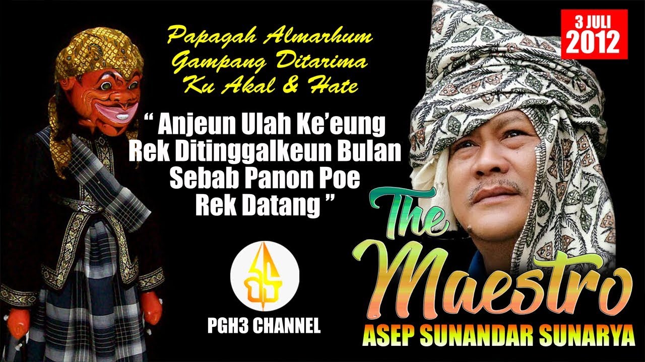 Nasehat Jeung Papagah Alm Abah Asep Sunandar Sunarya Gampang Ditarima Ku Akal Sehat Youtube