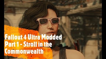 Fallout 4 Ultra Modded Part 1 - REACTOR ENB + Vivid Weathers