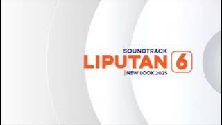 Soundtrack Liputan 6 SCTV (New Look 2025)