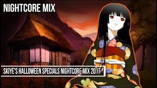 Skiyes Halloween Special Nightcore Mix 2017
