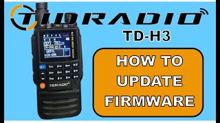 TidRadio TD-H3 How to Update Firmware