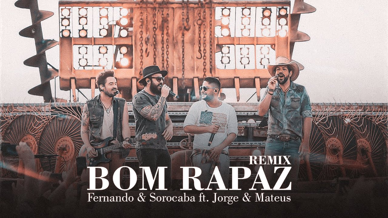 Fernando  Sorocaba part Jorge  Mateus   Bom Rapaz Remix Lyric Oficial
