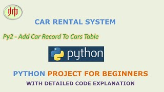 PY2 - Python Programming Project For Beginners | Car Rental System | With Detailed Explanation