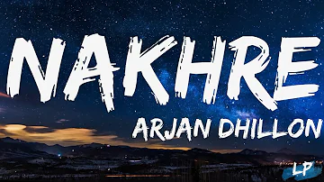 Nakhre Arjan Dhillon (Lyrics) Nimrat Khaira New Punjabi Song 2022 Latest Punjabi Song Lyrical punjab