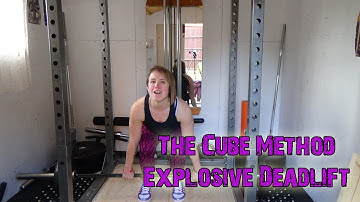The Cube Method/Explosive-Deadlift/ C1.W1.W2