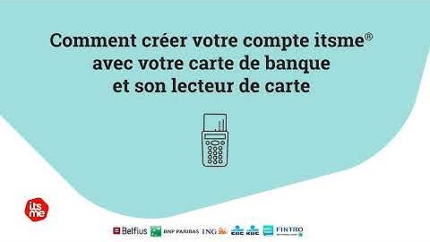 Créer un compte itsme - avec sa carte de banque (Belgique)