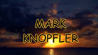 Miniatura del video "Mark Knopfler ❤ True Love Will Never Fade ( lyrics)"