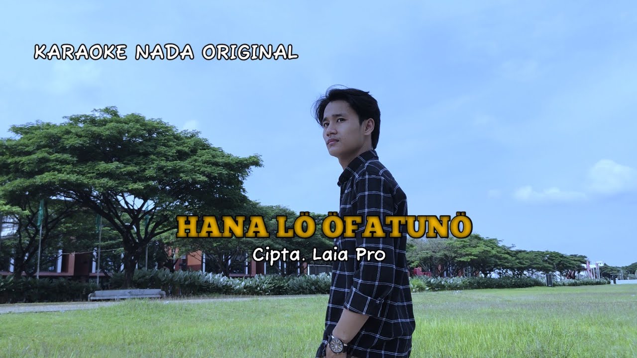 Karaoke Nada Original || HANA LÖ ÖFATUNÖ || Cipta. Laia Pro