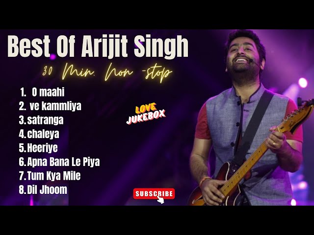 Best Of Arijit Singh 2024 | Arijit Singh Hits Songs | Arijit Singh Jukebox Songs| Love Jukebox class=