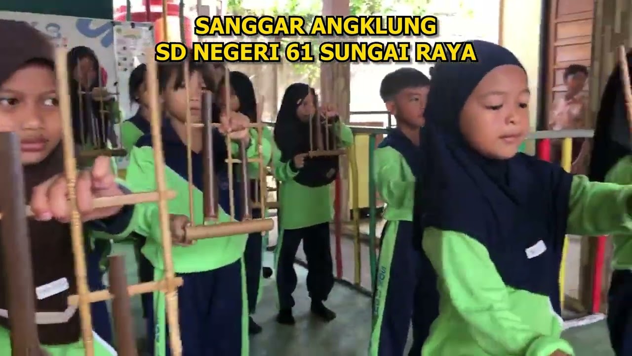 SANGGAR ANGKLUNG SD NEGERI 61 SUNGAI RAYA