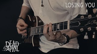 Dead By April - Losing You - Guitar cover by Eduard Plezer