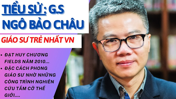 Nhà toán học việt nam ngô bảo châu năm 2024