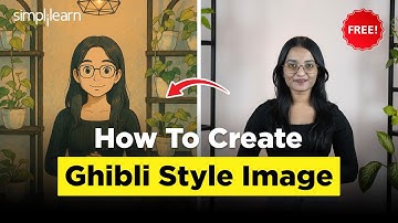 How To Make Ghibli Style Images FREE | Ghibli Style AI | Ghibli Image Generator | Simplilearn