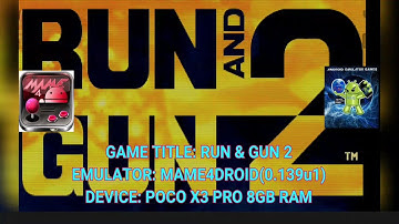 RUN & GUN 2 MAME4DROID(0.139u1) GAMELPAY POCO X3 PRO 8GB RAM