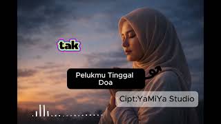 Pelukmu Tinggal Doa | Lagu Sedih Kehilangan Orang Tercinta (Vokal Wanita)