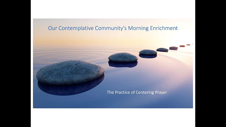 Enhancing Our Centering Prayer Practice