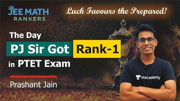 The Day PJ sir Got Rank 1 among 1 Lakh + Students | PTET Rank 1 | Prashant Jain