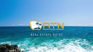 Roatan Life Real Estate Guide # 1