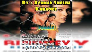 Download Lagu Tu Tu Dil Mein - Rishtey (Karaoke) Female MP3