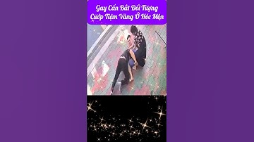Gay Cấn Bắt Đối Tượng Cướp Tiệm Vàng…. #tintuc24h #cuocsong #khampha #shorts
