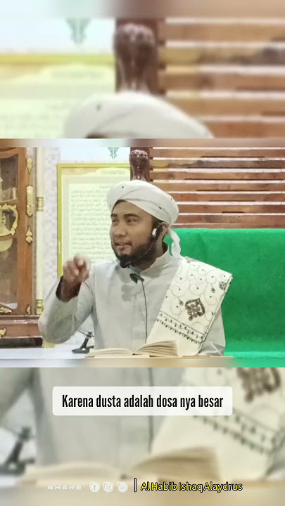 JANGAN SUKA BERBOHONG,!!! || AL HABIB ISHAQ ALAYDRUS