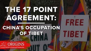 The 17 Point Agreement: China's Occupation of Tibet