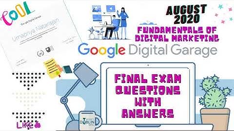 Fundamentals of Digital Marketing Final Exam Answer l Google Digital Garage l August, 2020