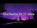 Muchacha De 15 Años - Liberación (Letra Español)