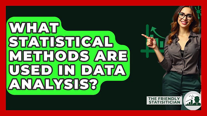 What Statistical Methods Are Used In Data Analysis? - The Friendly Statistician