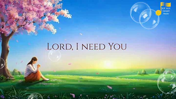 Lord, I Need You (Lyric Video)