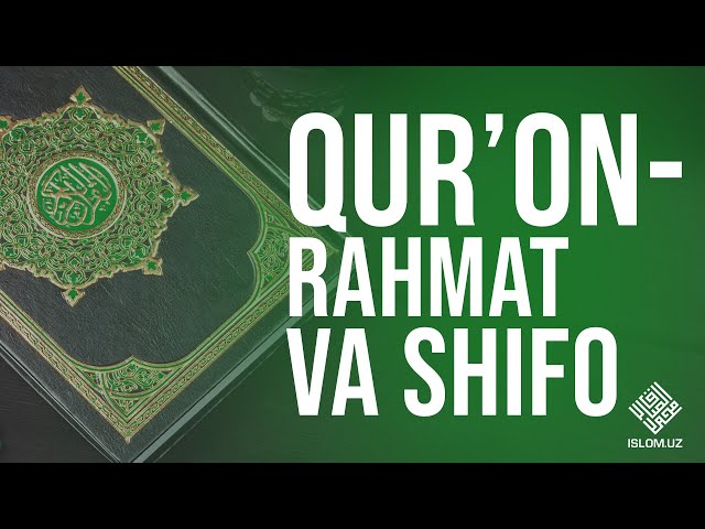 Qur'on - rahmat va shifodir | Ijtimoiy roliklar class=