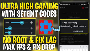 Ultra High Gaming For Android With SetEdit Codes : No Root || Get Max 90 -120 FPS | Fix FPS Shutters