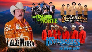 Cardenales De Nuevo Leon, Los Huracanes Del Norte, Los Traileros Del Norte, Ramon Ayala, Lalo Mora