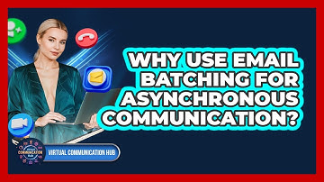 Why Use Email Batching For Asynchronous Communication?