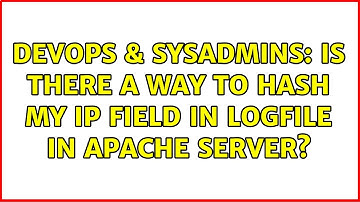 DevOps & SysAdmins: Is there a way to hash my IP field in logfile in Apache Server?
