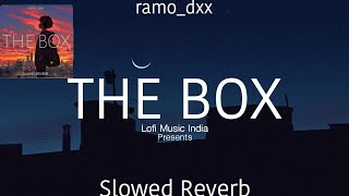 The Box | ramo_dxx | Slowed Reverb | lofi song