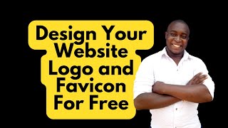 How to design free High Quality Logo and Favicon for your Website in Less than 10 Minutes