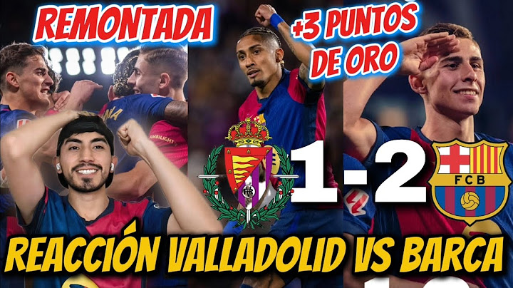 REACCIONES DE UN HINCHA AL VALLADOLID VS BARCELONA 1-2 ¡¡¡VICTORIA IMPORTANTE!!!  +3 PUNTOS DE ORO
