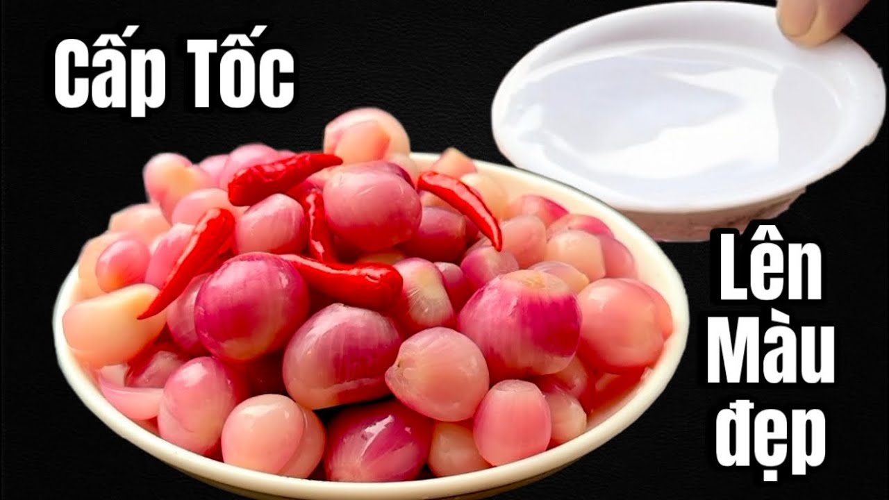 Chiêu Mới Củ Hành Muối Chua Cấp Tốc Nhanh Gọn Lẹ /Giòn Rụm Lên Màu Đẹp Không Cầu Kỳ 